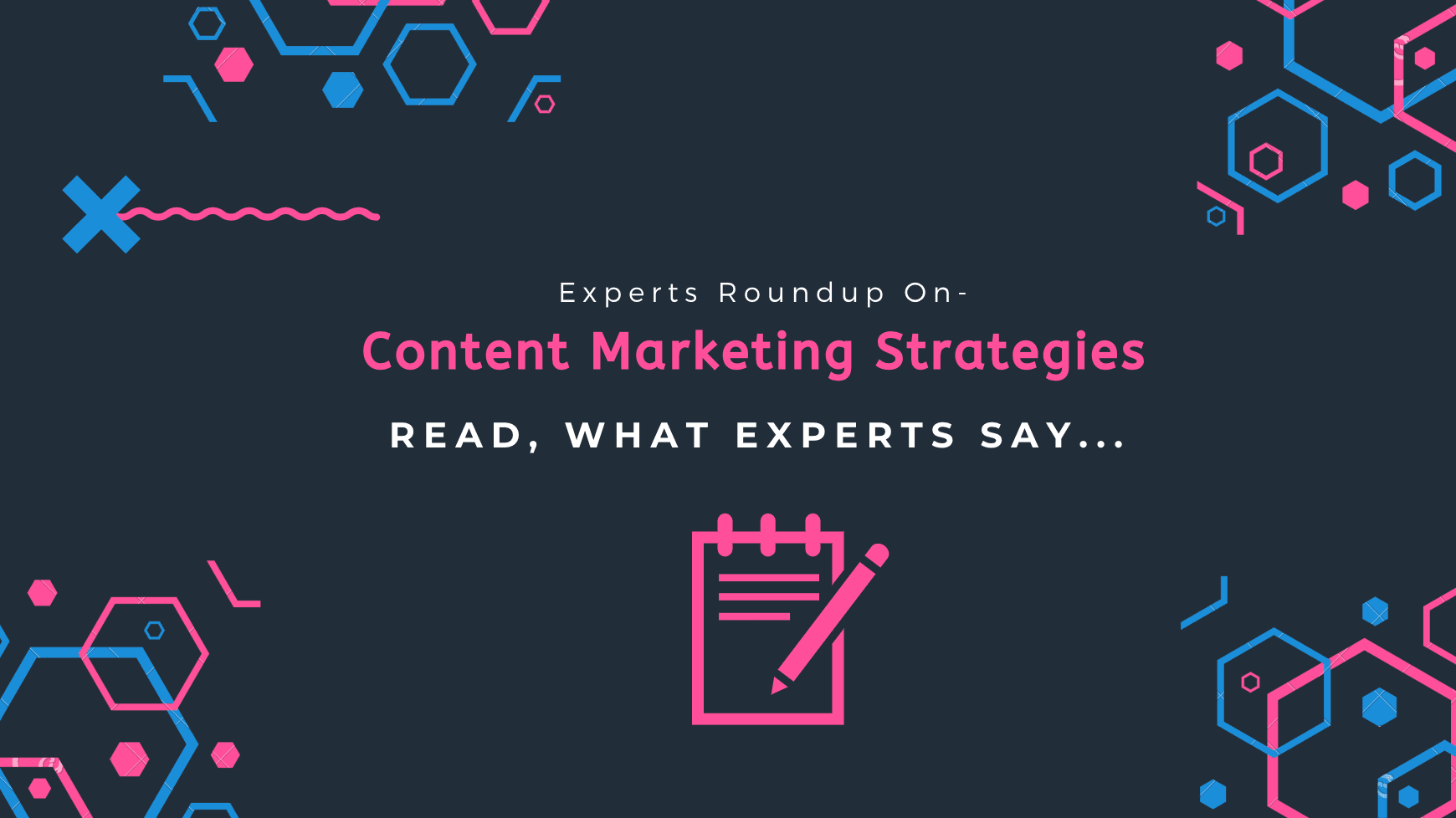 12+ Experts Roundups On- Best Content Marketing Strategies In (2026)