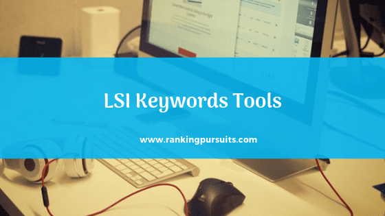 LSI Keywords Guide For Bloggers & Marketers in SEO 2026