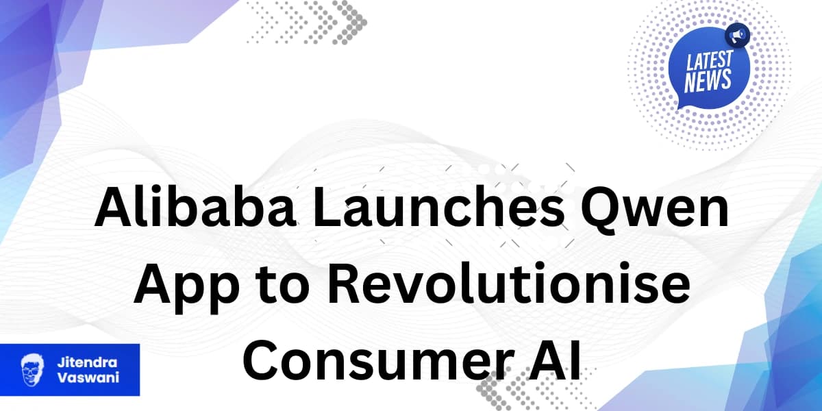 Alibaba Launches Qwen App to Revolutionize Consumer AI