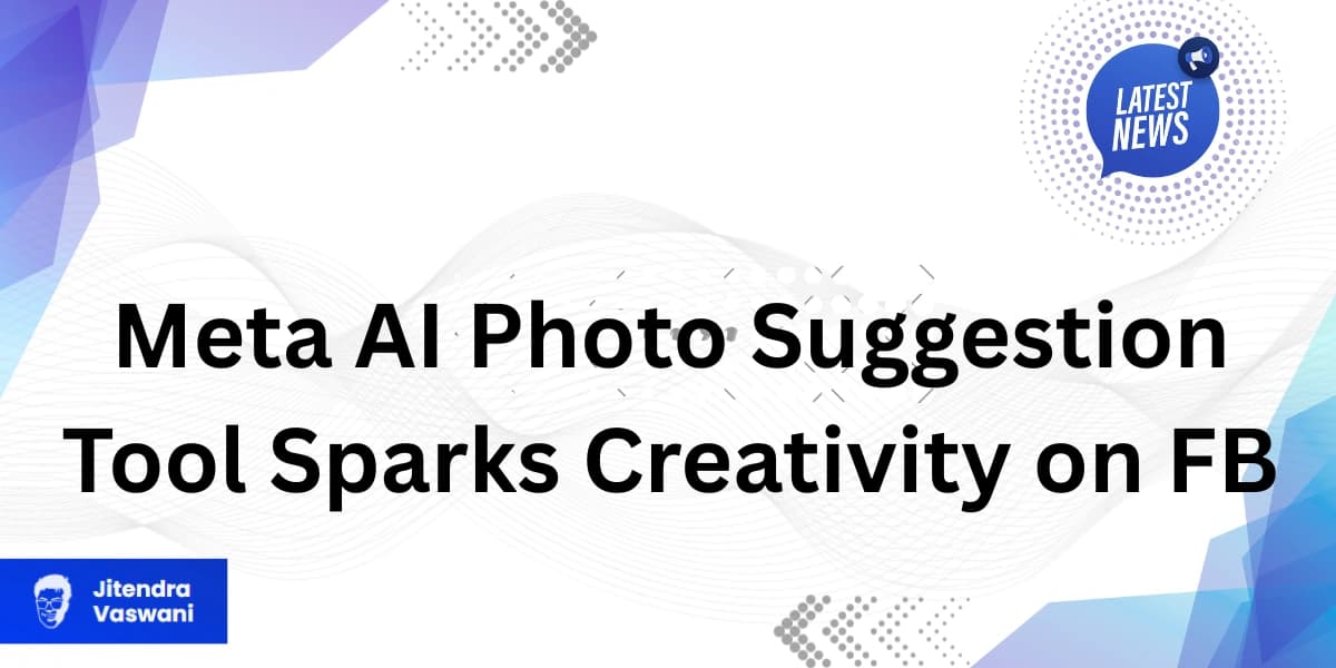 Meta AI Photo Suggestion Tool Sparks Creativity on FB