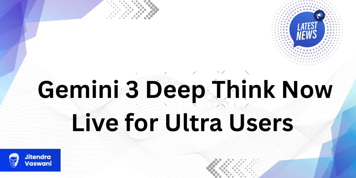 Gemini 3 Deep Think Now Live for Ultra Users