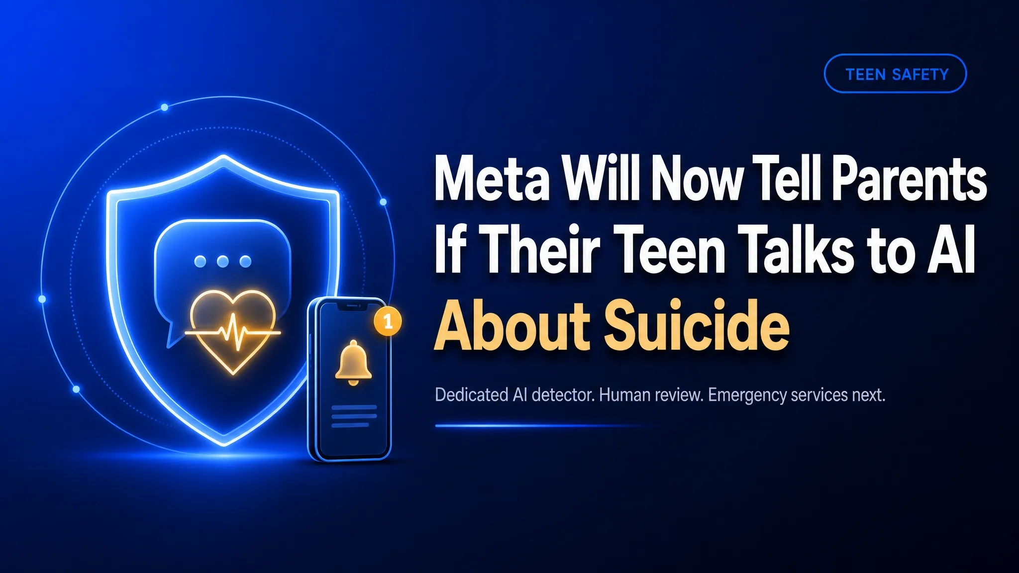 Meta Will Now Tell Parents If Their Teen Talks To AI About Suicide