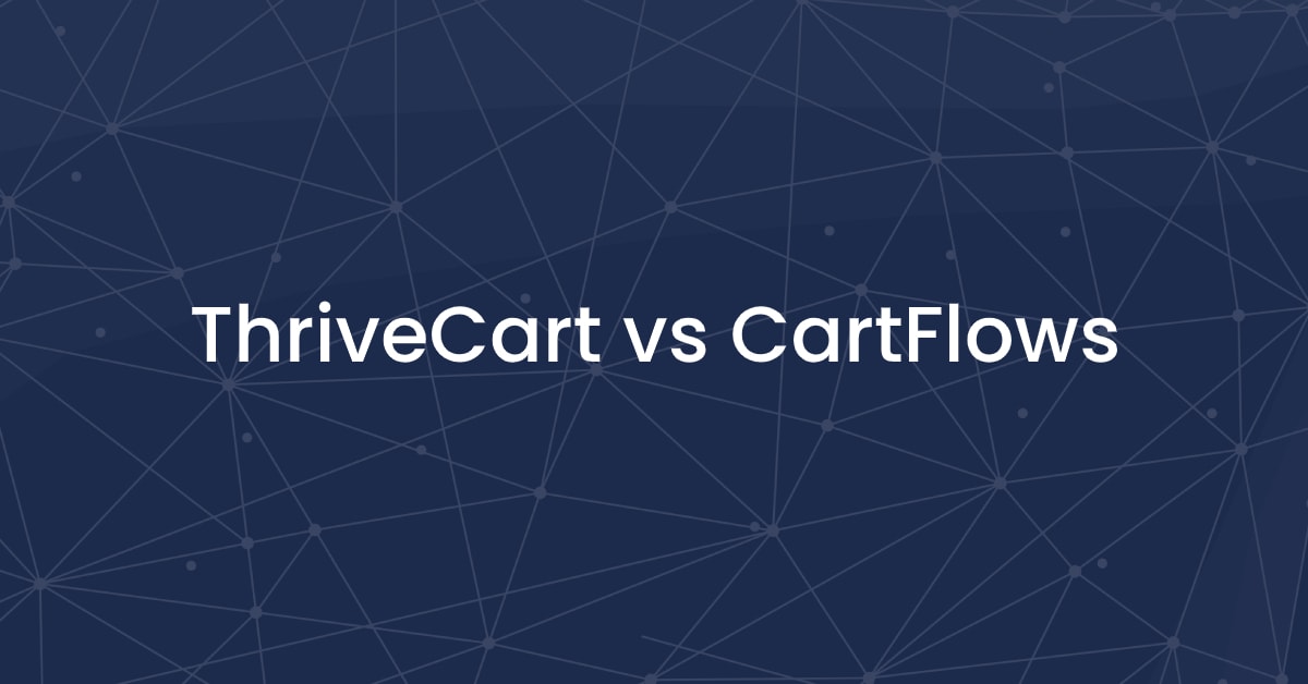 ThriveCart vs CartFlows