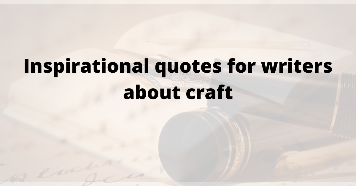 Best Inspirational Quotes for Writers