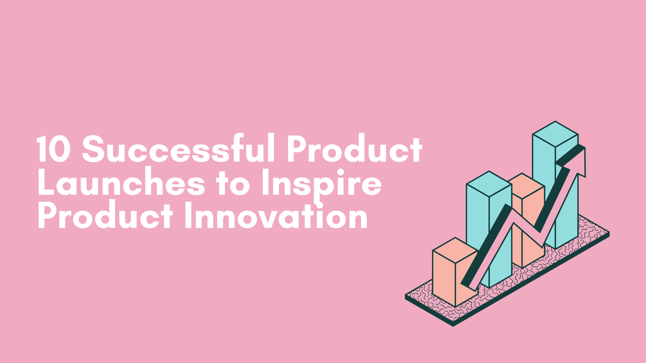 10 Successful Product Launches