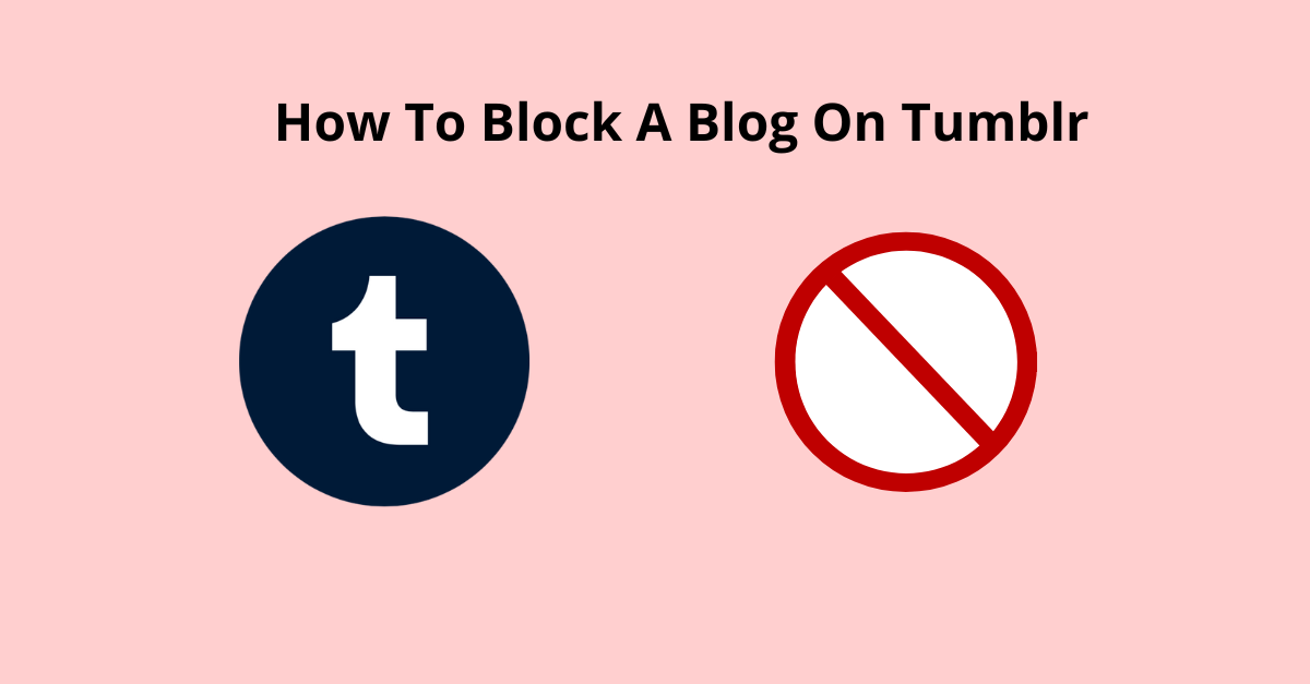 How To Block A Blog On Tumblr