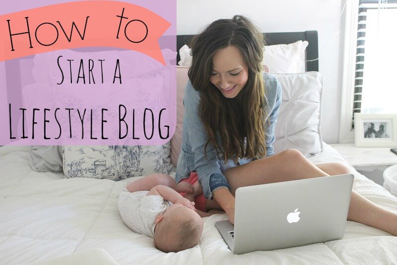 How To Start A Lifestyle Blog