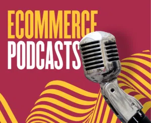ecommerce podcasts