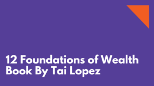 12-Foundations-of-Wealth-Book-By-Tai-Lopez
