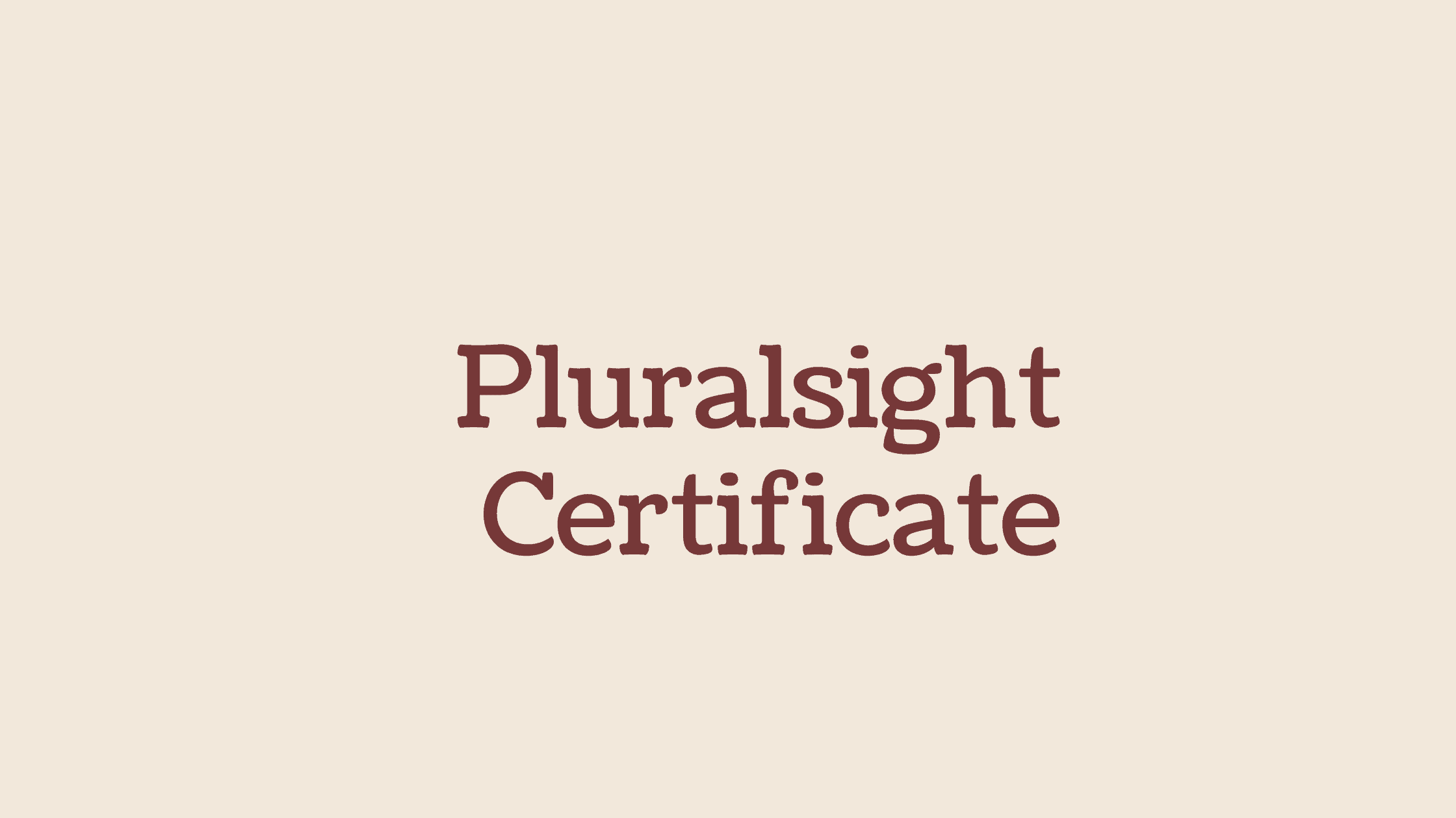 Pluralsight Certificate