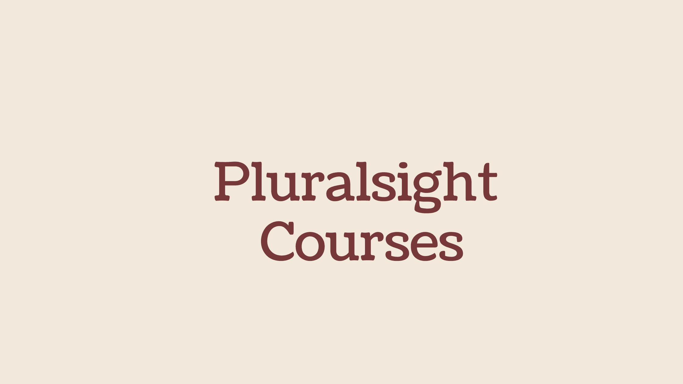 Pluralsight courses
