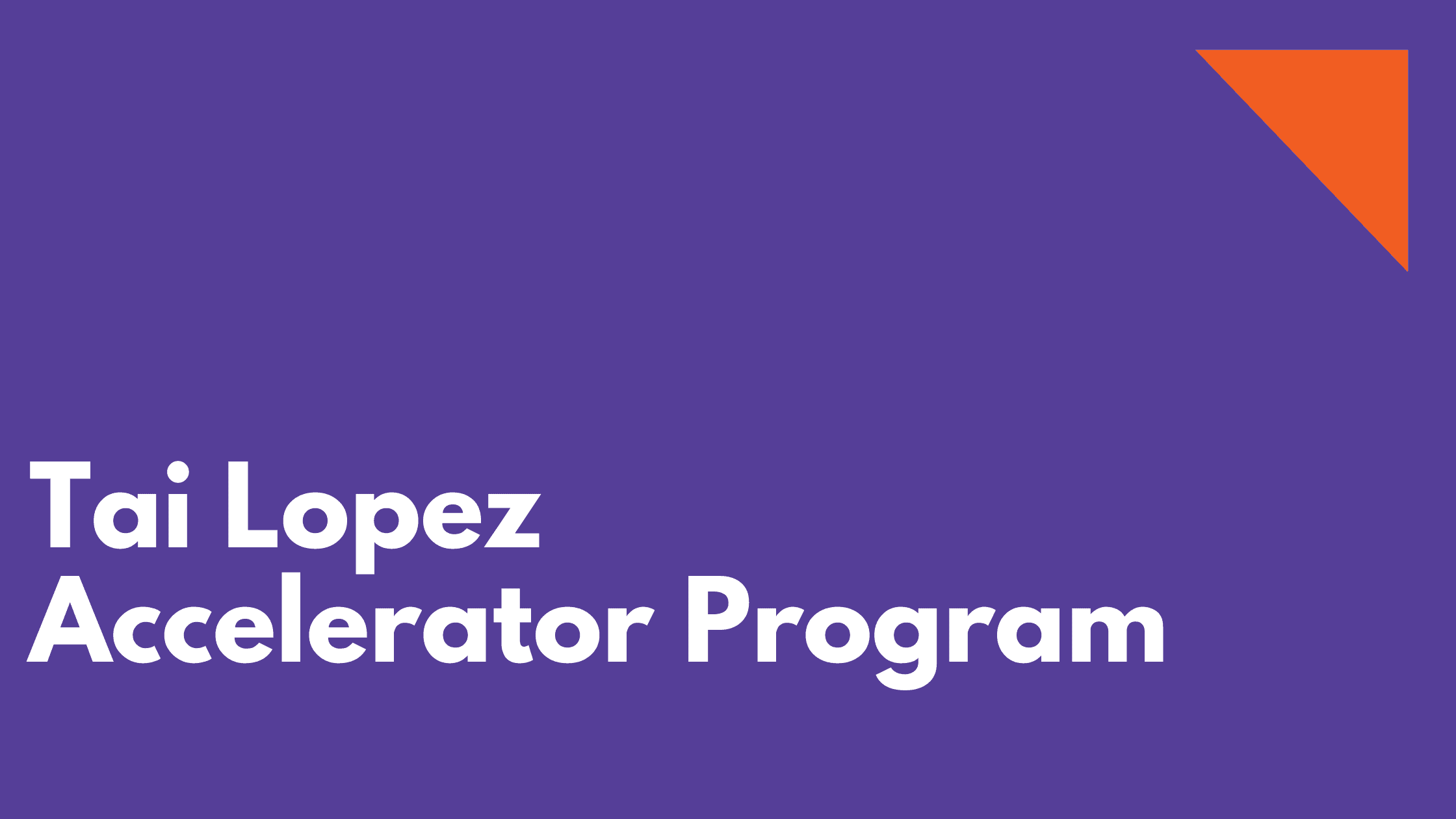 Tai Lopez Accelerator Program