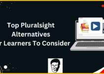 10 Best Pluralsight Alternatives For Learners To Consider 2024