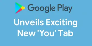 Google Play unveils 'You' Tab