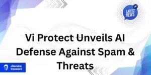 Vi Protect for Scams and Threats