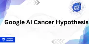 Google AI Cancer Hypothesis