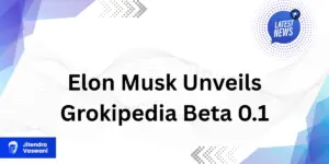 Grokipedia Beta 0.1 unveiled