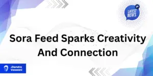 Sora Feed Sparks Creativity