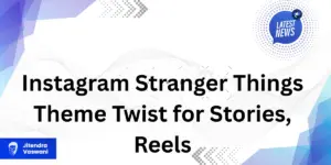 Instagram Stranger Things Theme Twist for Stories, Reels