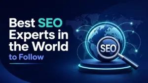 Best SEO Experts in the World