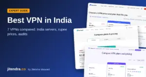 Best VPN in India: 7 VPNs compared on India servers, rupee prices and audits (jitendra.co)