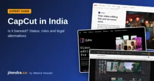 CapCut in India: is it banned, status and legal alternatives (jitendra.co)