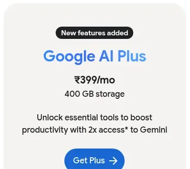 Google AI Plus plan at ₹399 per month with 400 GB storage on Google One India